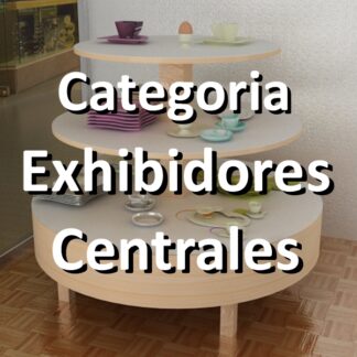 Exhibidores Centrales